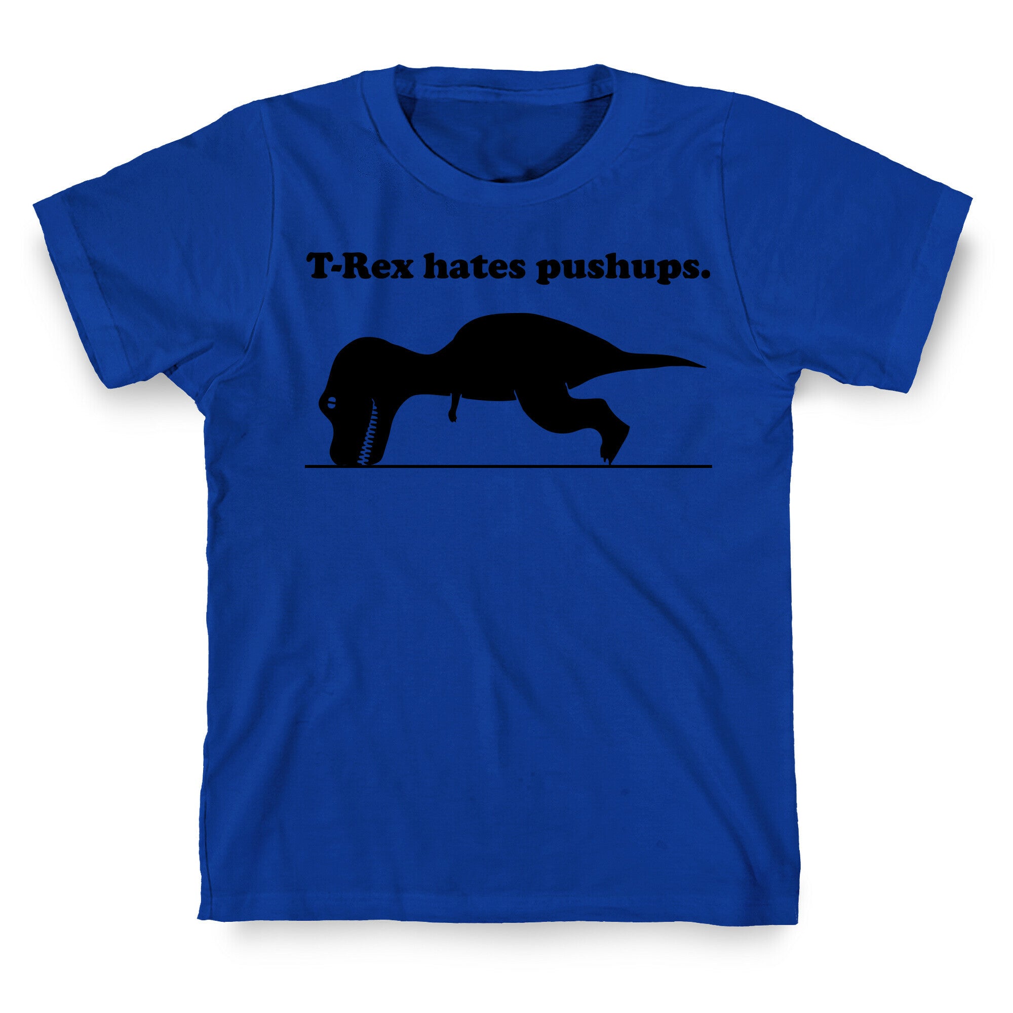 T-Rex Hates Pushups T-Shirt